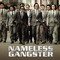 NAMELESS GANGSTER